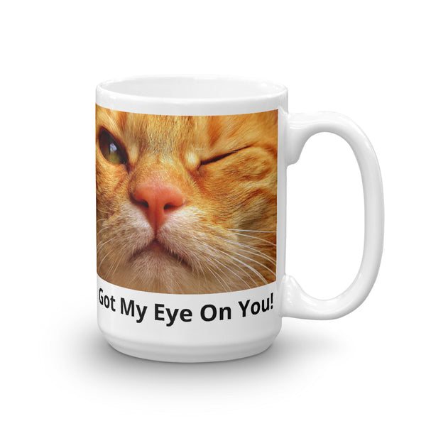 Swagger Tails Got My Eye On You ! Mug