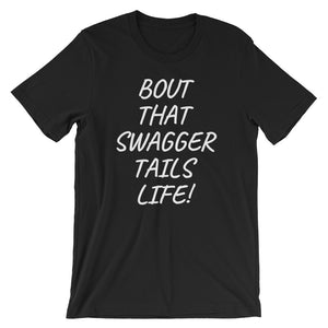 QD SWAGGER TAILS BOUT THAT LIFE! Short-Sleeve Unisex T-Shirt